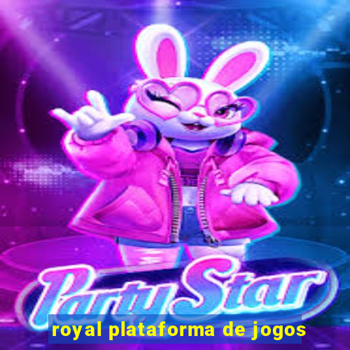 royal plataforma de jogos